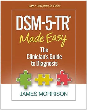 DSM-5-TR Made Easy – James Morrison | 2023 DSM Guide | Paperback | ISBN 9781462551347
